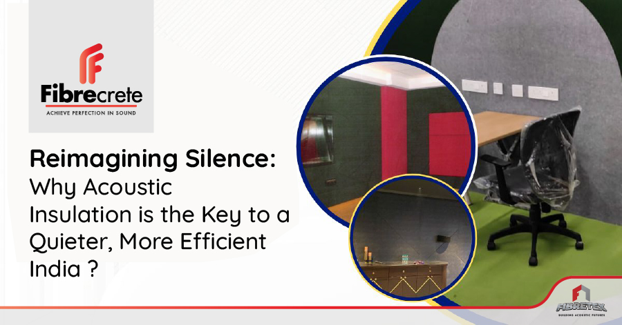 Acoustic Insulation in India